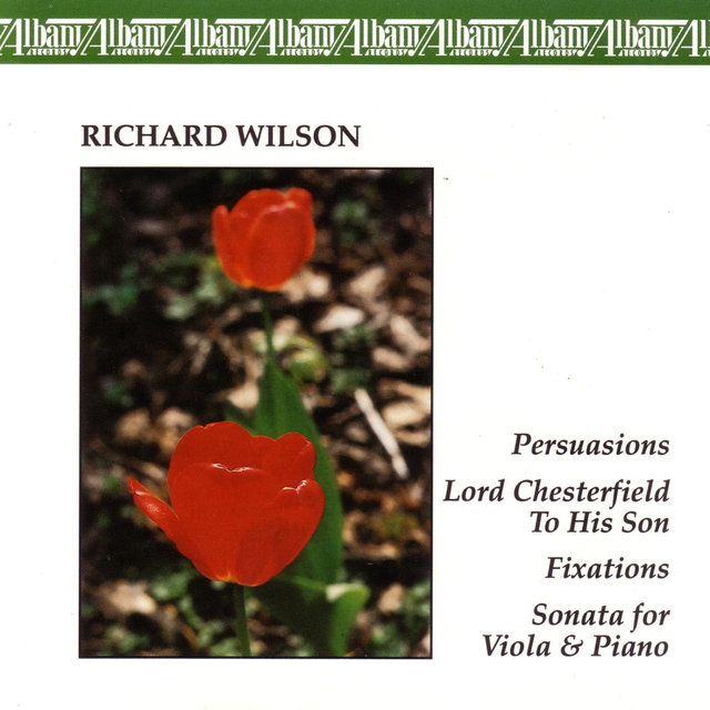 Music of Richard Wilson: Persuasions / Cantata for Soprano & Chamber Ens